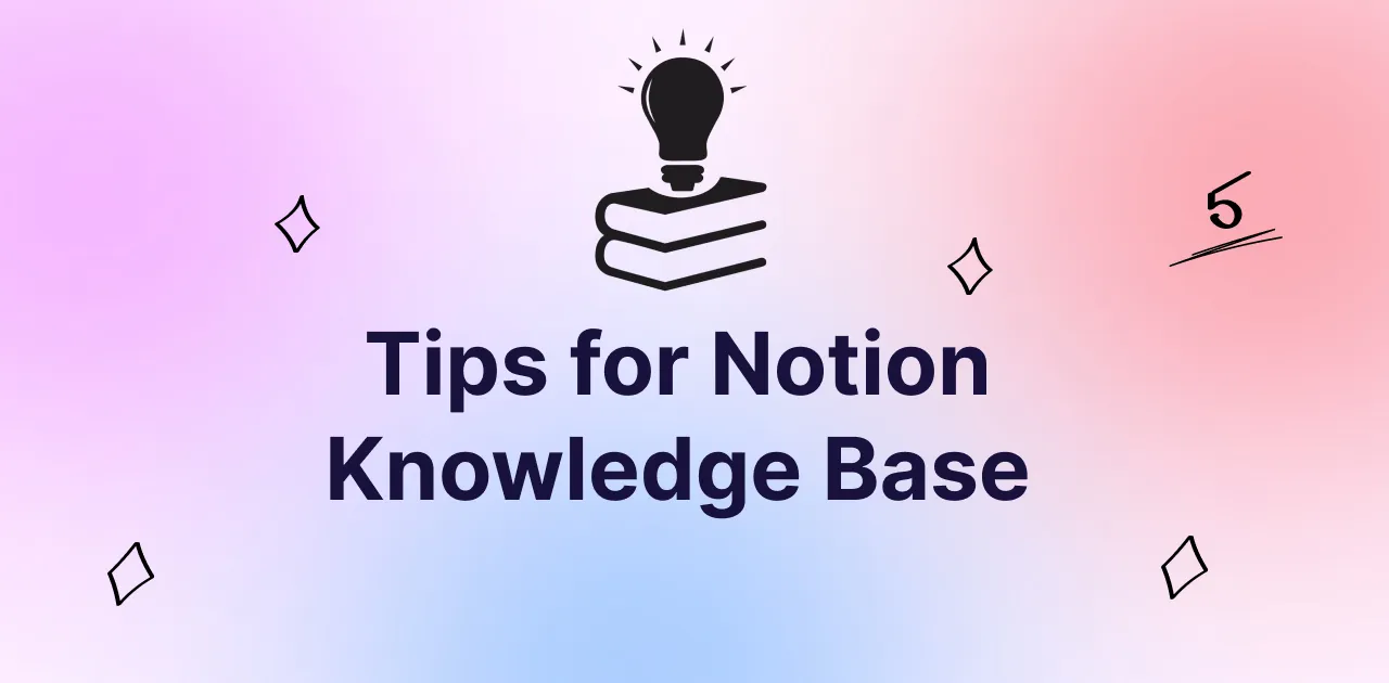 5 tips to better organize your Notion knowledge base